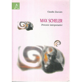 Max Scheler. Percorsi interpretativi