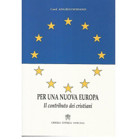 Per una nuova Europa. Il contributo dei cristiani