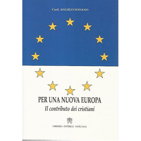 Per una nuova Europa. Il contributo dei cristiani