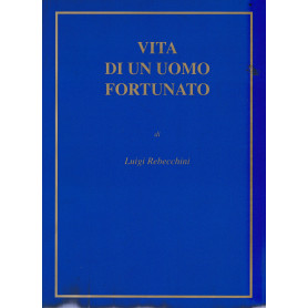 Vita di un uomo fortunato