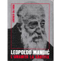 Leopoldo Mandic. L'umanità la santità
