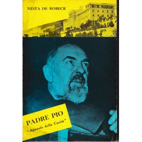 Padre Pio. "Apostolo della Carità"