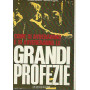 Come si avverarono e si avverano le grandi profezie
