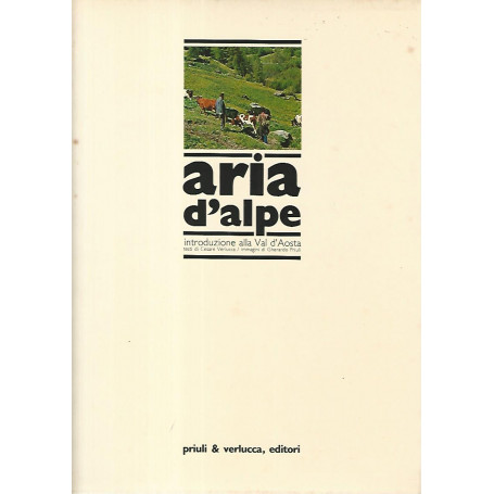 Aria d'alpe. Introduzione alla Val D'Aosta