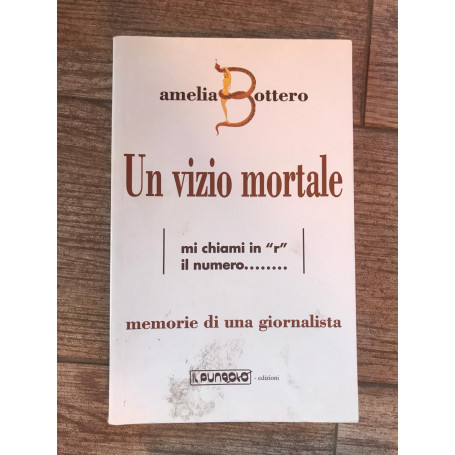 Un vizio mortale  Memorie di un giornalista