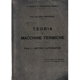 Teoria di macchine termiche. Parte I - Motrici alternative