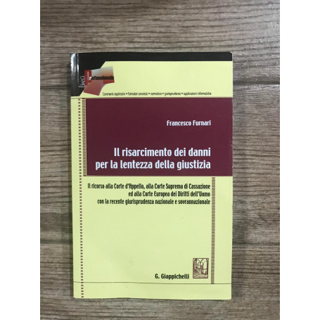 Il risarcimento dei danni per la lentezza della giustizia