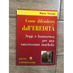 Come difendersi dall'eredita'