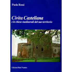 Civita Castellana e le chiese medioevali del suo territorio