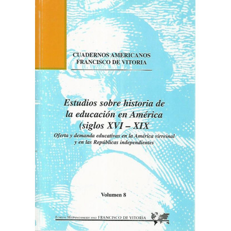 Estudios sobre historia de la educacion en America ( siglos XVI-XIX)