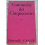 COMMEDIE DEL CINQUECENTO