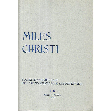 Miles Christi. 5-8 magglio-agosto
