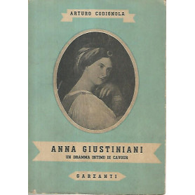 Anna Giustiniani. Un dramma intimo di Cavour