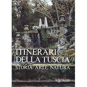 Itinerari della Tuscia. Storia arte natura