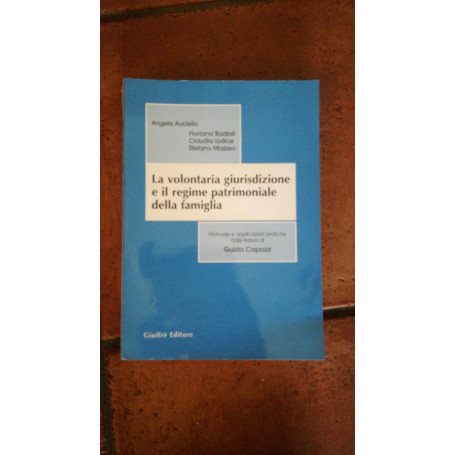 La volontaria giurisdizione e il regime patrimoniale della famiglia