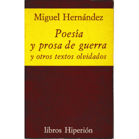 Poesìa y prosa de guerra y otros textos olvidados