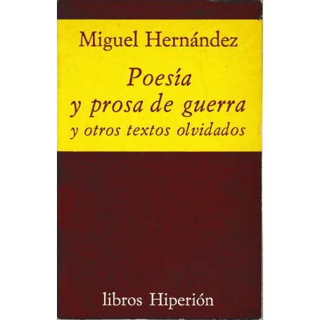Poesìa y prosa de guerra y otros textos olvidados