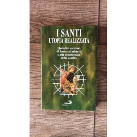 I santi utopia realizzata