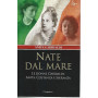 Nate dal mare.Le donne Garibaldi:Anita