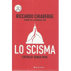 Lo scisma. Cattolici senza papa