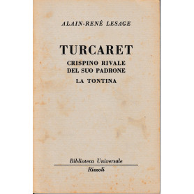 Turcaret. Crispino rivale del suo padrone - La tontina (volume doppio)