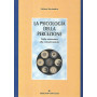 La psicologia della percezione. Dalla sensazione alla comunicazione