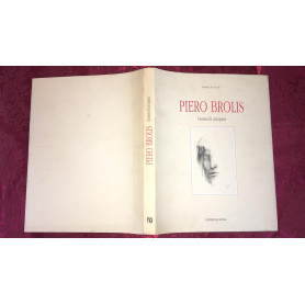Piero Brolis. Genesi di un opera