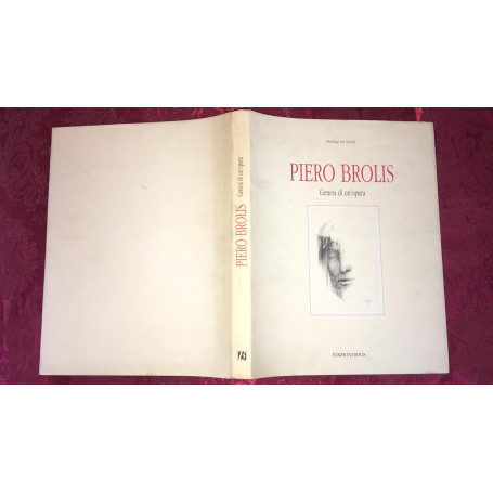 Piero Brolis. Genesi di un opera