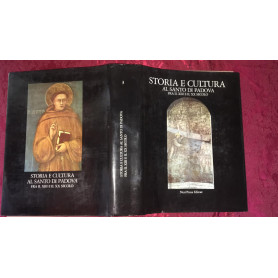 Storia e cultura al santo di Padova fra il XIII e il XX secolo