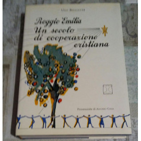 Reggio Emilia Un secolo di cooperazione cristiana
