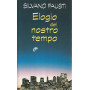 Elogio del nostro tempo