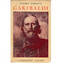 Garibaldi. L'anima e la vita
