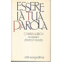 Essere la tua parola. Chiara Lubich e cristiani di tutto il mondo