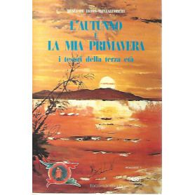 L'autunno è la mia primavera. I tesori della terza età