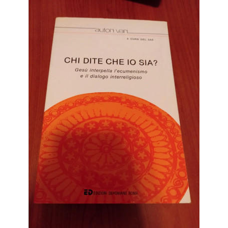 Chi dire che io sia? Gesù interpella l ecumenismo e il dialogo interreligioso