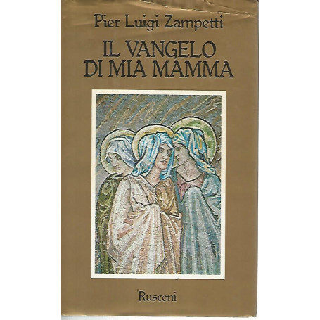 Il vangelo di mia mamma