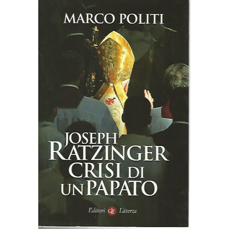 Joseph Ratzinger crisi di un papato