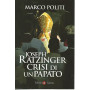 Joseph Ratzinger crisi di un papato