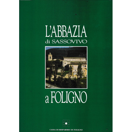L'Abbazia di Sassovivo a Foligno