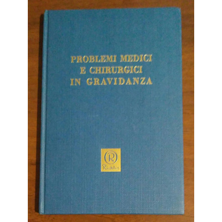 PROBLEMI MEDICI E CHIRURGICI IN GRAVIDANZA SUPPLEMENTO AL N. 6/62 DELLA RIVISTA ORMONOTERAPIA