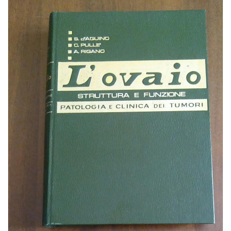 L'OVAIO STRUTTURA E FUNZIONE PATOLOGIA E CLINICA DEI TUMORI