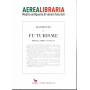Arealibraria. Mostra antiquaria di volumi futuristi