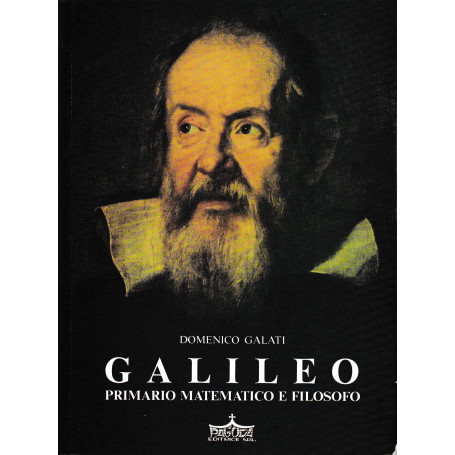 Galileo. Primario Matematico e Filosofo