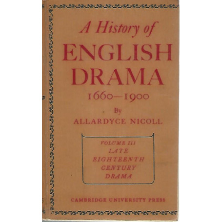 A history of english drama  1660-1900. Volume III