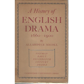 A history of english drama. 1660-1900. Volume IV