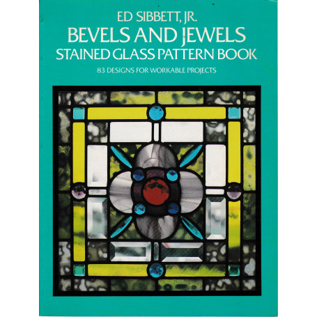 Bevels and Jewels. Stained glass pattern book