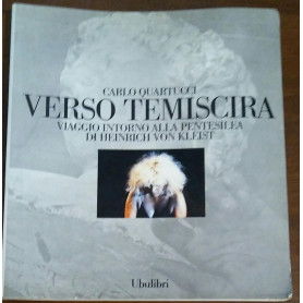 Verso Temiscira. Viaggio intorno alla Pentesilea di Heinrich von Kleist