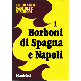 I Borboni di Spagna e Napoli