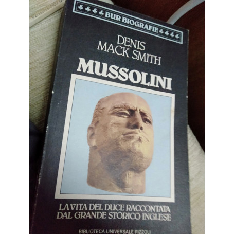 Mussolini la vita del duce raccontata dal grande storico inglese