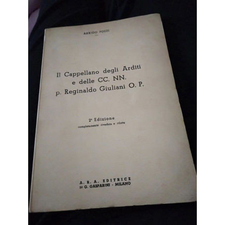 Il cappellano degli arditi e delle cc.nn.p Reginaldo Giuliani O.P